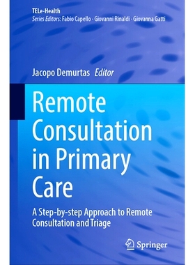预订 Remote Consultation in Primary Care: A Step-by-step Approach to Remote Consultation and Triage 基层*遥距会诊：远程