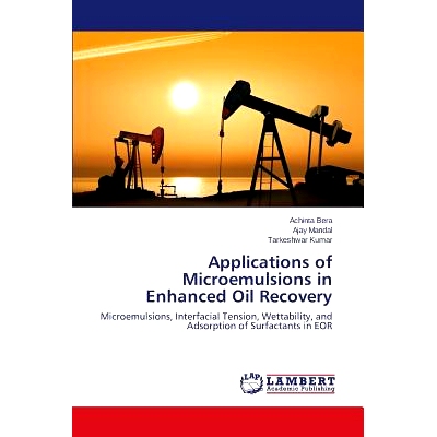 预订 Applications of Microemulsions in Enhanced Oil Recovery: 9783659535628