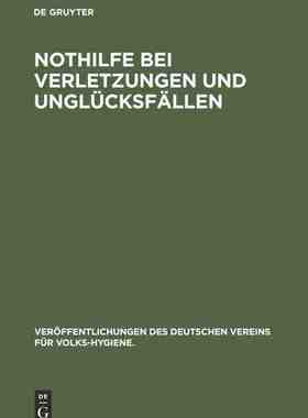 【预订】Nothilfe bei Verletzungen und Unglücksfällen 9783486741292
