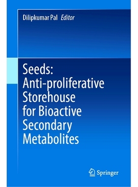 预订 Seeds: Anti-proliferative Storehouse for Bioactive Secondary Metabolites 种子：生物活性次级代谢产物的抗增殖仓库: 97