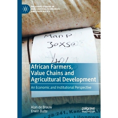 预订 African Farmers, Value Chains and Agricultural Development: An Economic and Institutional Perspective 非洲农民、价