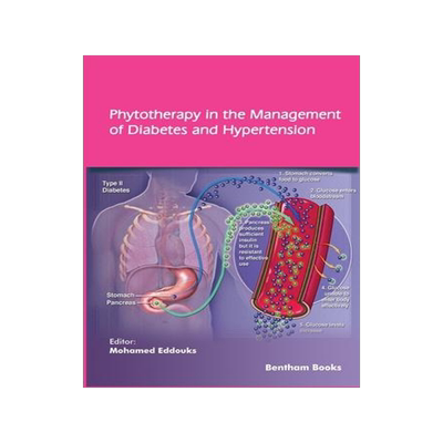 [预订]Phytotherapy in the Management of Diabetes and Hypertension - Volume 4 9789811480508