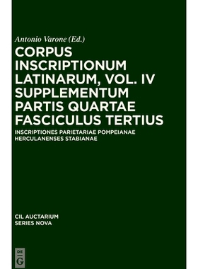 预订 CIL IV Inscriptiones parietariae Pompeianae Herculanenses Stabianae. Suppl. pars 4. Inscriptiones parietariae Pompe