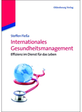 预订 Internationales Gesundheitsmanagement: Effizienz im Dienst für das Leben: 9783486716030