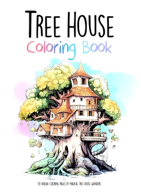 预订 Tree House Coloring Book: 50 unique coloring pages of magical tree house wonders: 9798866398263