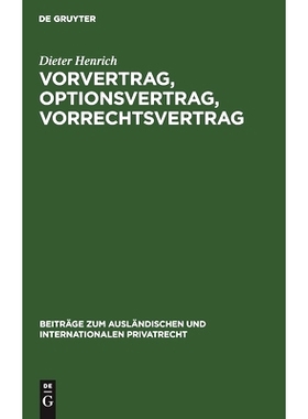 预订 Vorvertrag, Optionsvertrag, Vorrechtsvertrag: Eine dogmatisch-systematische Untersuchung der vertraglichen Bindunge