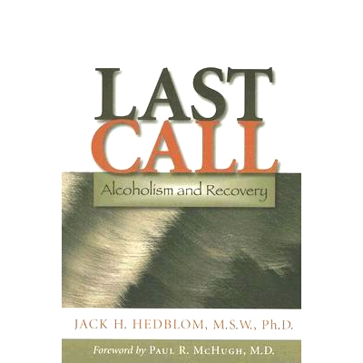 预订 Last Call: Alcoholism and Recovery *呼唤：酗酒与康复: 9780801886782