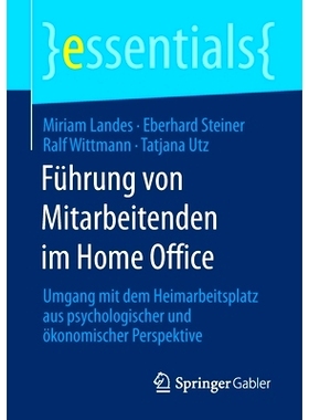 预订 Führung von Mitarbeitenden im Home Office: Umgang mit dem Heimarbeitsplatz aus psychologischer und ökonomischer P