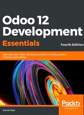预订 Odoo 12 Development Essentials Odoo 12开发要点: 9781789532470