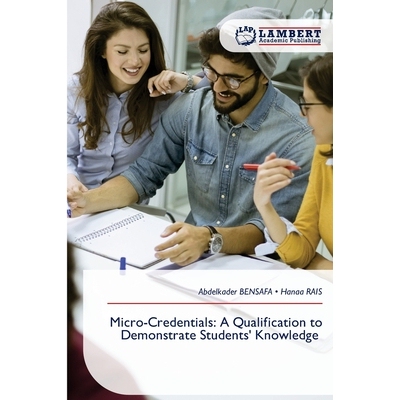 预订 Micro-Credentials: A Qualification to Demonstrate Students’ Knowledge: 9786209298721