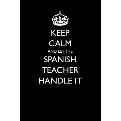 预订 Keep Calm and Let the Spanish Teacher Handle It: 9781976985331