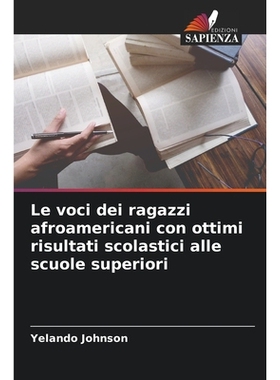 预订 Le voci dei ragazzi afroamericani con ottimi risultati scolastici alle scuole superiori: 9786209316876