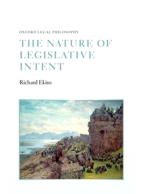 预订 The Nature of Legislative Intent 立法原意的本质: 9780199646999