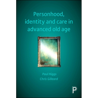 预订 Personhood, Identity and Care in Advanced Old Age: 9781447319061