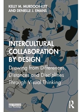 预订 Intercultural Collaboration by Design: Drawing from Differences, Distances, and Disciplines Through Visual Thinking