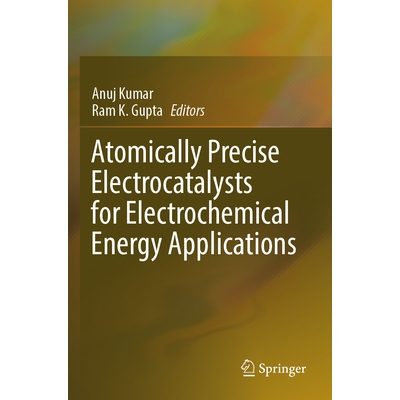 预订 Atomically Precise Electrocatalysts for Electrochemical Energy Applications 用于电化学能源应用的原子级*电催化剂 978