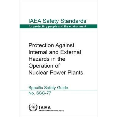 预订 Protection Against Internal and External Hazards in the Operation of Nuclear Power Plants 核电厂运行中的内外部危害