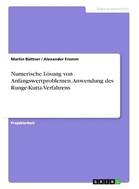 预订 Numerische Losung Von Anfangswertproblemen. Anwendung Des Runge-Kutta-Verfahrens: 9783668301443