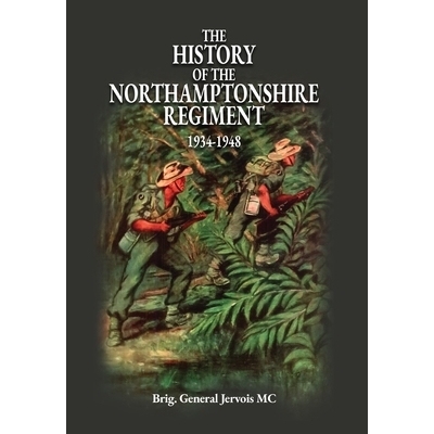预订 The History of the Northamptonshire Regiment 1934-1948: 9781474542050