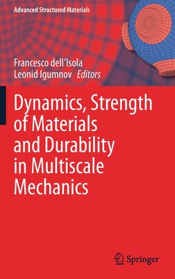 【预订】Dynamics, Strength of Materials and Durability in Multiscale Mechanics