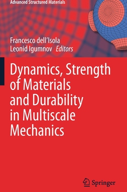 【预订】Dynamics, Strength of Materials and Durability in Multiscale Mechanics