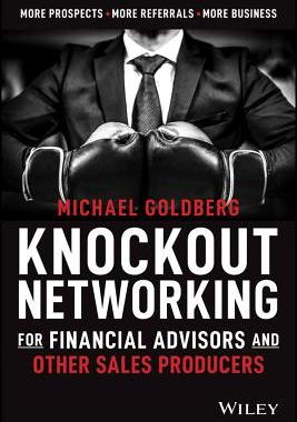 【预订】Knockout Networking For Financial Advisors And Other Sales Producers