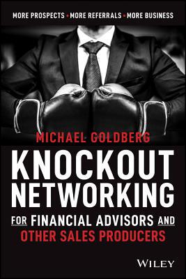 【预订】Knockout Networking For Financial Advisors And Other Sales Producers