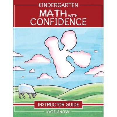 预订 Kindergarten Math With Confidence Instructor Guide 幼儿园数学自信教练指南: 9781945841637