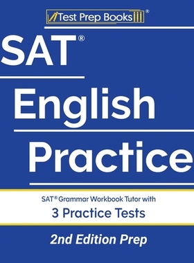 【预订】SAT English Practice: SAT Grammar Workbook Tutor with 3 Practice Tests [2nd Edition Prep]
