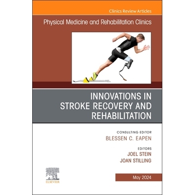 预订 Innovations in Stroke Recovery and Rehabilitation, An Issue of Physical Medicine and Rehabilitation Clinics of Nort