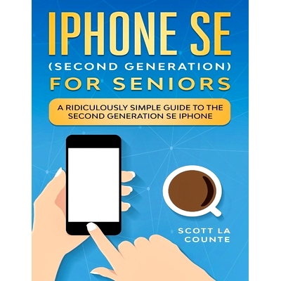 预订 iPhone SE for Seniors: A Ridiculously Simple Guide to the Second-Generation SE iPhone: 9781629175201
