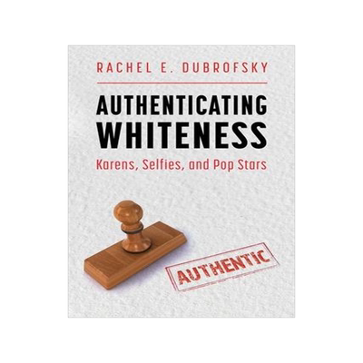 [预订]Authenticating Whiteness 9781496843326