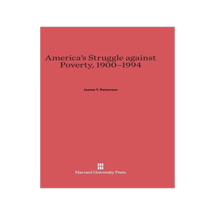 [预订]America’s Struggle against Poverty, 1900–1994 9780674423701