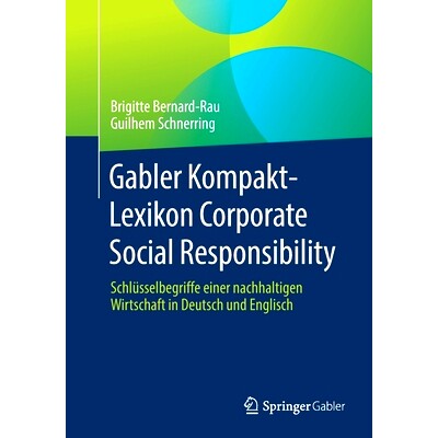 预订 Gabler Kompakt-Lexikon Corporate Social Responsibility: Schlüsselbegriffe einer nachhaltigen Wirtschaft in Deutsch