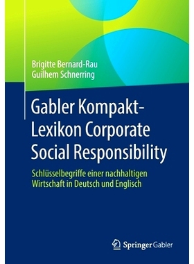 预订 Gabler Kompakt-Lexikon Corporate Social Responsibility: Schlüsselbegriffe einer nachhaltigen Wirtschaft in Deutsch