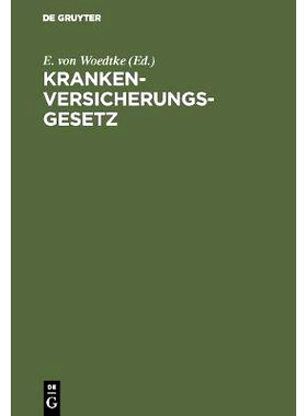 预订 Krankenversicherungsgesetz: (vom 15. Juni 1883) und die dasselbe ergänzenden reichsgesetzlichen Bestimmungen. Mit