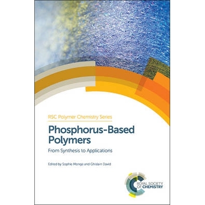 预订 Phosphorus-Based Polymers: From Synthesis to Applications 磷基聚合物：从合成到应用: 9781849736466