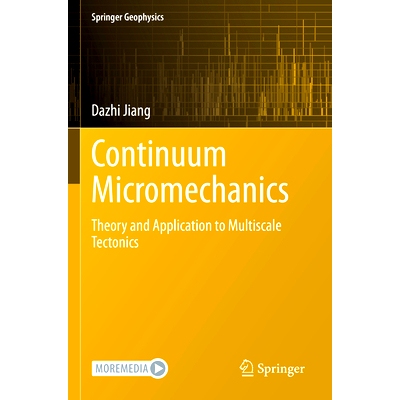 预订 Continuum Micromechanics: Theory and Application to Multiscale Tectonics 连续体微观力学：多尺度构造学理论与应用: 97
