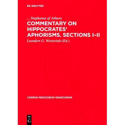 预订 Commentary on Hippocrates’ Aphorisms. Sections I–II: 9783112750988