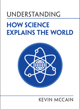 【预订】Understanding How Science Explains the World 9781108995504