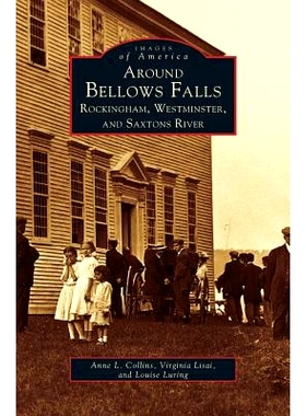 预订 Around Bellows Falls: Rockingham, Westminster, and Saxtons River: 9781531606619