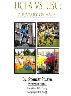 预订 UCLA vs. USC: A Rivalry of Hate: 9781545142981