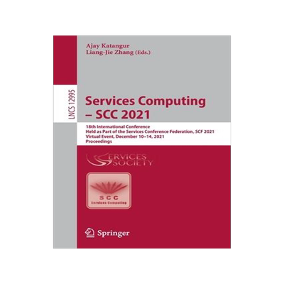 [预订]Services Computing - SCC 2021: 18th International Conference, Held as Part of the Services Conferenc 9783030965655