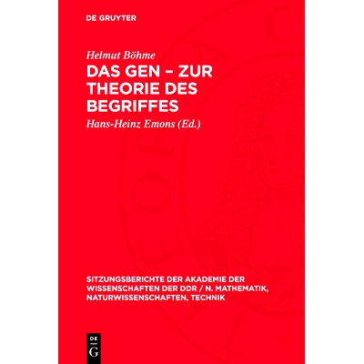 预订 Das Gen – Zur Theorie des Begriffes: Dem Andenken an Akademiemitglied Hans Stubbe gewidmet: 9783112724200