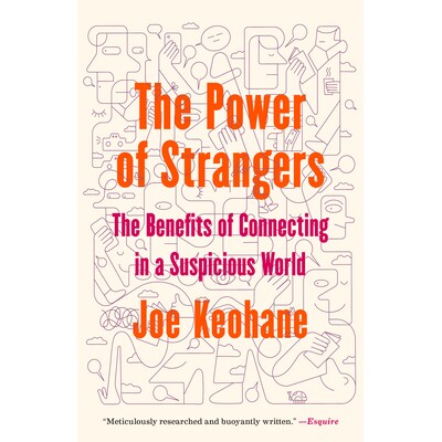 预订 The Power of Strangers: The Benefits of Connecting in a Suspicious World: 9781984855794