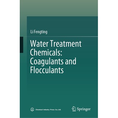 预订 Water Treatment Chemicals: Coagulants and Flocculants 水处理化学品：混凝剂和絮凝剂 9789819682201