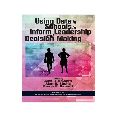[预订]Using Data in Schools to Inform Leadership and Decision Making 9781623967864