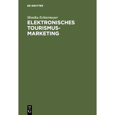 预订 Elektronisches Tourismus-Marketing: Globale CRS-Netze und neue Informationstechnologien: 9783110162127