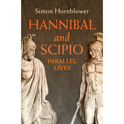 预订 Hannibal and Scipio: Parallel Lives 汉尼拔和西庇阿：平行生命: 9781009453356
