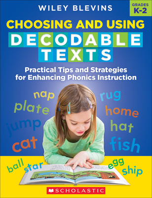 【预订】Choosing and Using Decodable Texts: Practical Tips and Strategies for Enhancing Phonics Instruction